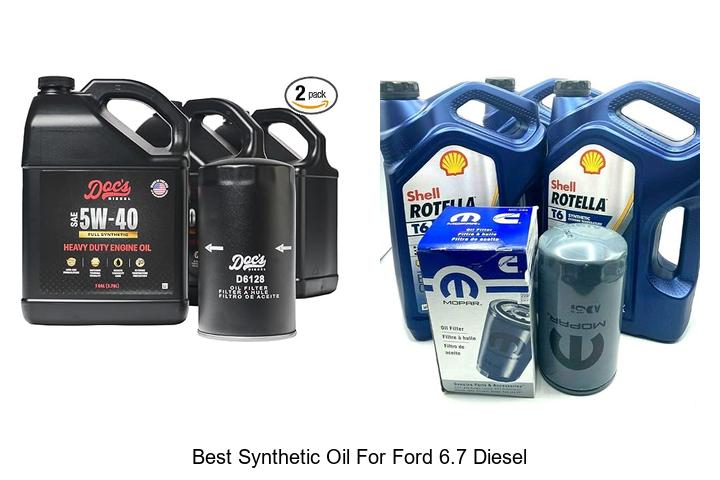 Top 15 Best Synthetic Oil for Ford 6.7 Diesel Revealed!