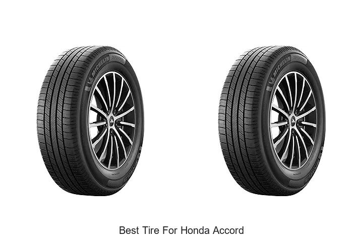 Top 15 Best Tire For Honda Accord You Can’t Miss Today!