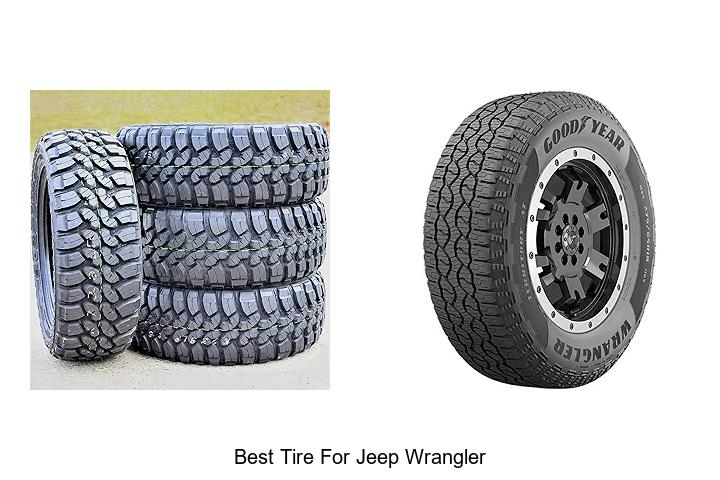Top 15 Best Tire For Jeep Wrangler You Can’t Miss!
