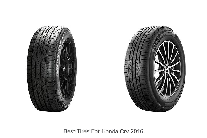 Top 15 Best Tires For Honda CRV 2016 That You Can’t Miss!
