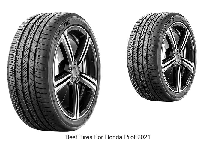 Top 12 Best Tires for Honda Pilot 2021 That Boost Performance!