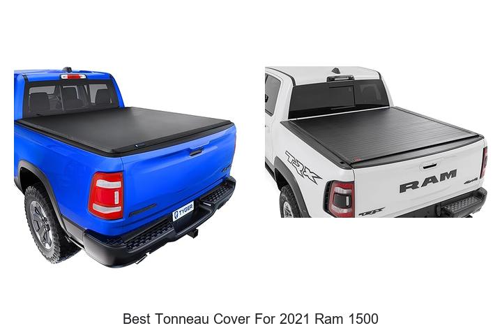 Top 15 Best Tonneau Cover For 2021 Ram 1500 You Need Now