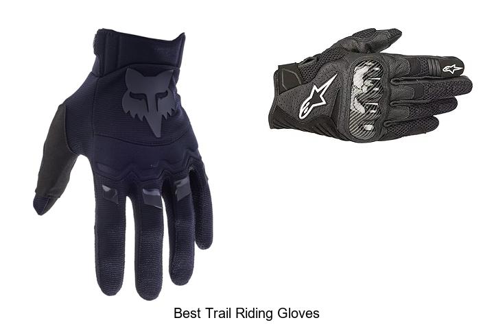 Top 15 Best Trail Riding Gloves You Can’t Ride Without