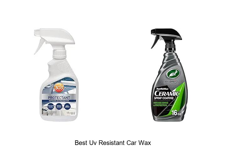 Top 15 Best UV Resistant Car Wax You Can’t Miss Today