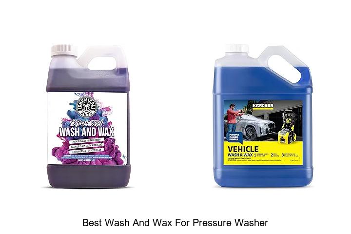 Top 15 Best Wash And Wax For Pressure Washer Revealed!