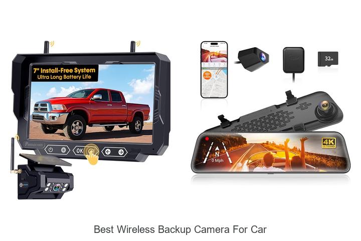 Top 15 Best Wireless Backup Camera for Car You Can Trust