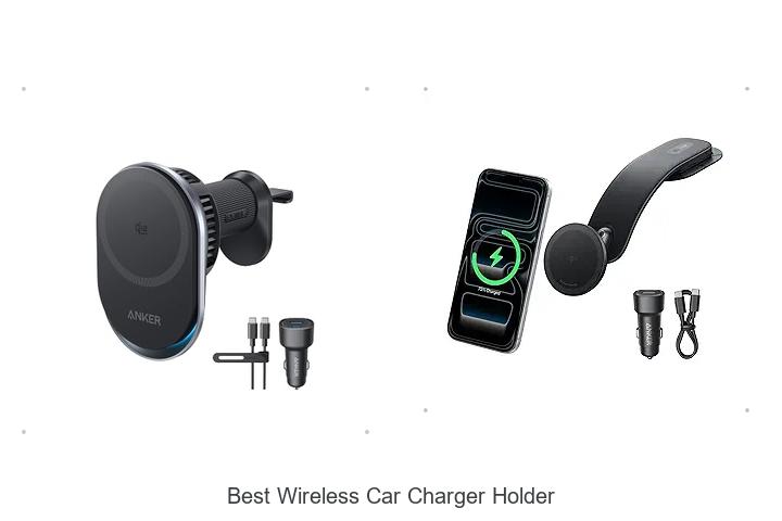 Top 15 Best Wireless Car Charger Holder You Need Now