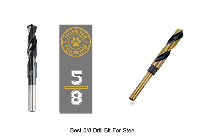Top 12 Best 5/8 Drill Bit for Steel That Boosts Power!