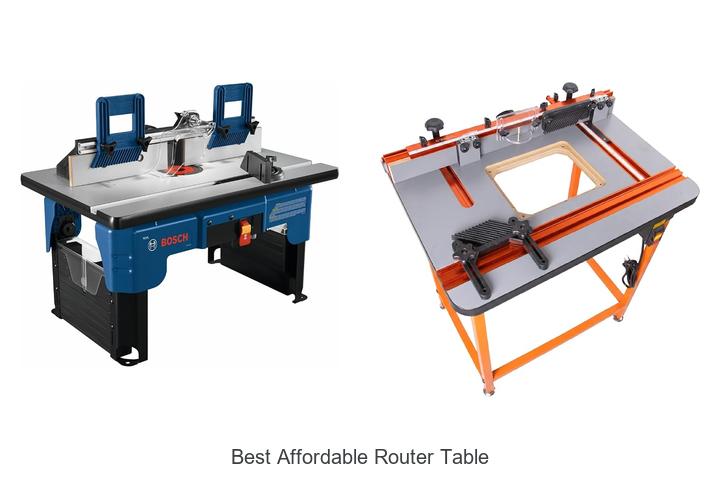 Top 12 Best Affordable Router Table You Can’t Miss!