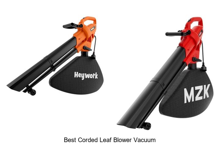 Top 12 Best Corded Leaf Blower Vacuum That Blows Away Competition