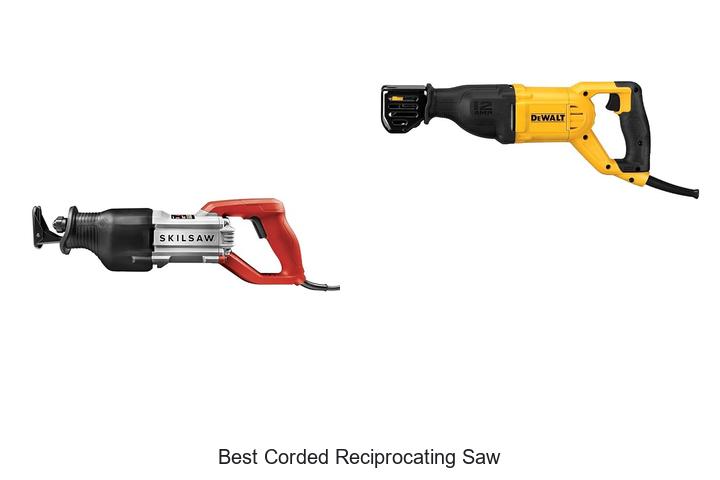 Top 12 Best Corded Reciprocating Saw That Will Blow You Away