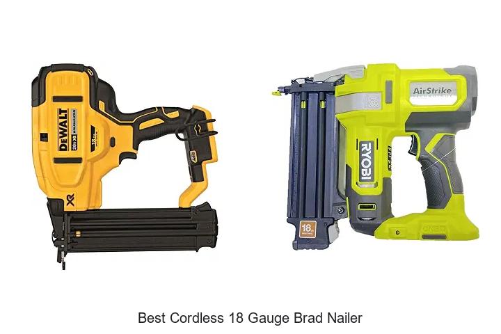 Top 12 Best Cordless 18 Gauge Brad Nailer You Need Now