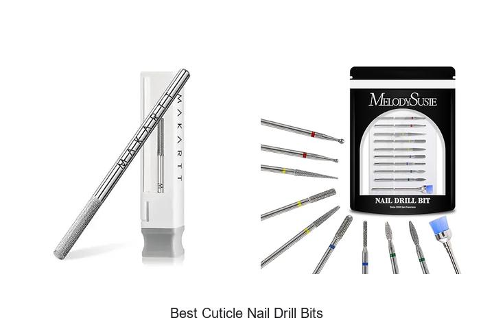 Top 12 Best Cuticle Nail Drill Bits You Can’t Miss!