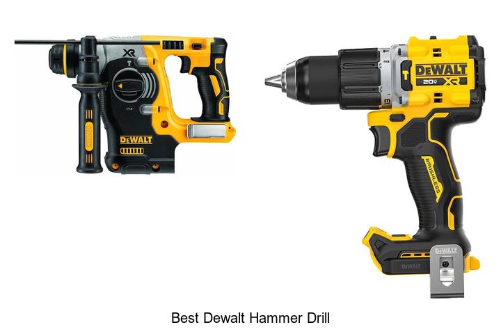 Top 12 Best Dewalt Hammer Drill That Will Blow Your Mind