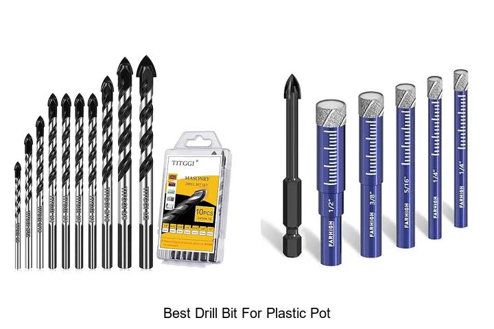 Top 12 Best Drill Bit For Plastic Pot You Can’t Miss!
