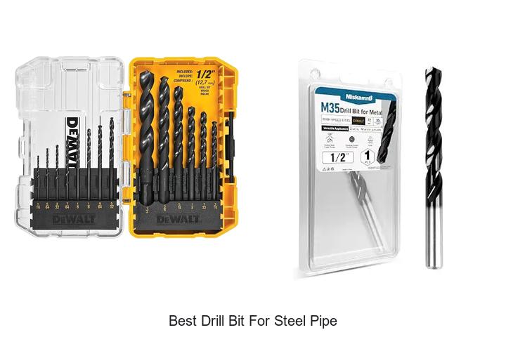 Top 12 Best Drill Bit for Steel Pipe You Can’t Miss!