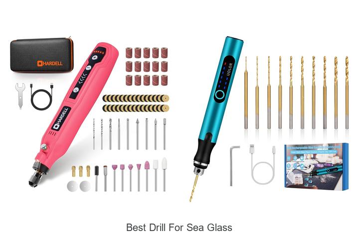 Top 12 Best Drill For Sea Glass That Will Blow Your Mind!