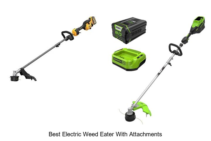 Top 12 Best Electric Weed Eater With Attachments You Need!