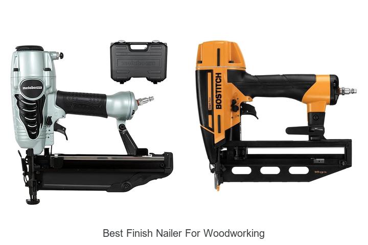 Top 12 Best Finish Nailer For Woodworking You Need Now