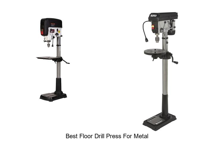 Top 12 Best Floor Drill Press For Metal You Must Own