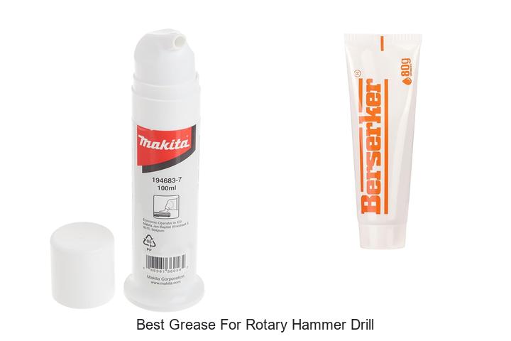 Top 12 Best Grease for Rotary Hammer Drill You Need Now