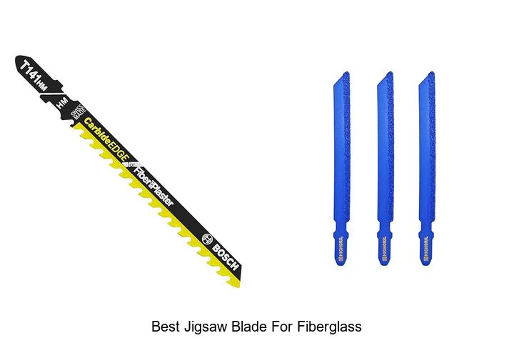 Top 12 Best Jigsaw Blade for Fiberglass You Need Now!