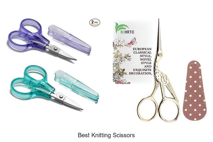 Top 12 Best Knitting Scissors You Can’t Live Without!