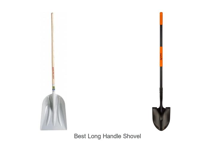 Top 12 Best Long Handle Shovel That Will Change Your Yard Work