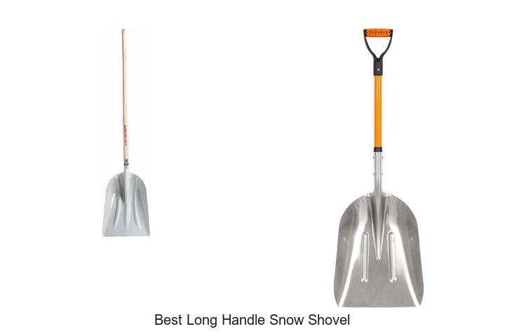 Top 12 Best Long Handle Snow Shovel You Need Now