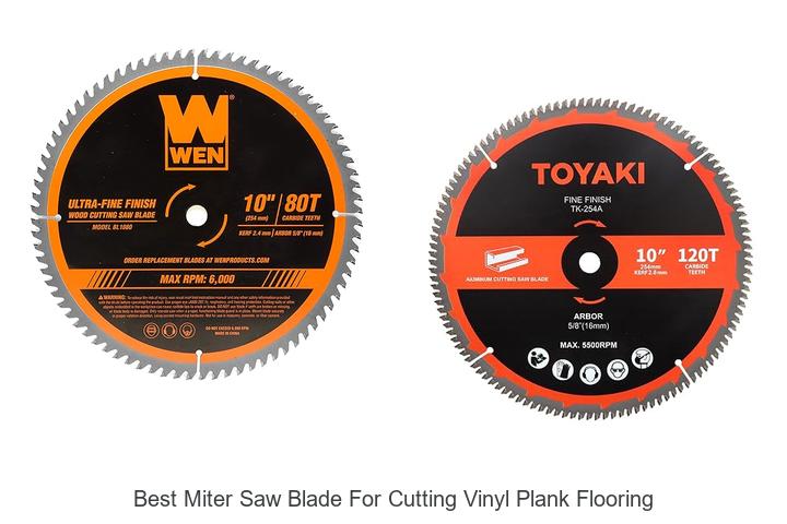 Top 12 Best Miter Saw Blade For Cutting Vinyl Plank Flooring