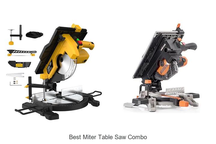 Top 12 Best Miter Table Saw Combo That Will Blow Your Mind