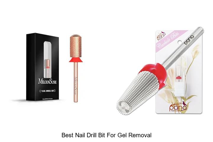 Top 12 Best Nail Drill Bit for Gel Removal Revealed!