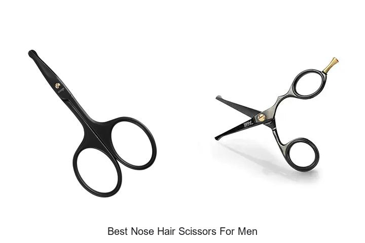 Top 12 Best Nose Hair Scissors for Men You Can’t Miss!