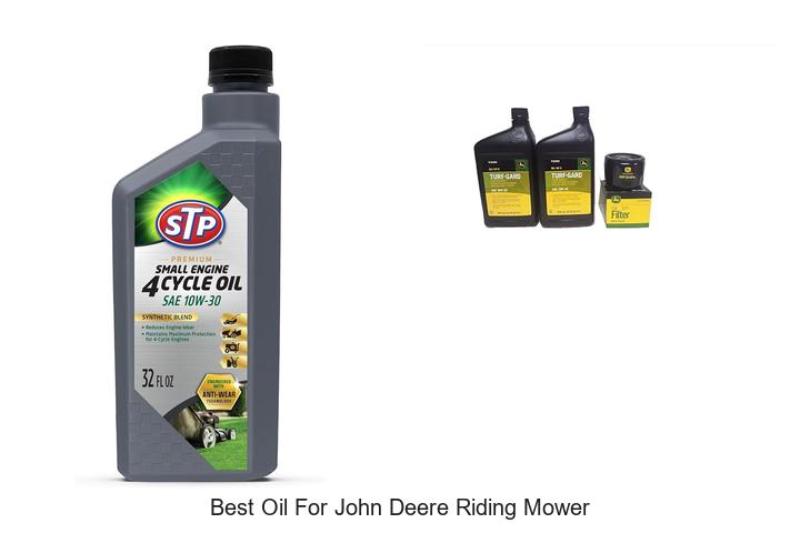 Top 12 Best Oil For John Deere Riding Mower You Need Now