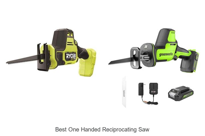 Top 12 Best One Handed Reciprocating Saw You Must Try!