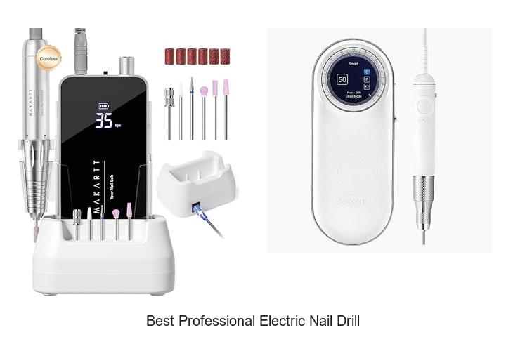Top 12 Best Professional Electric Nail Drill You Need Now
