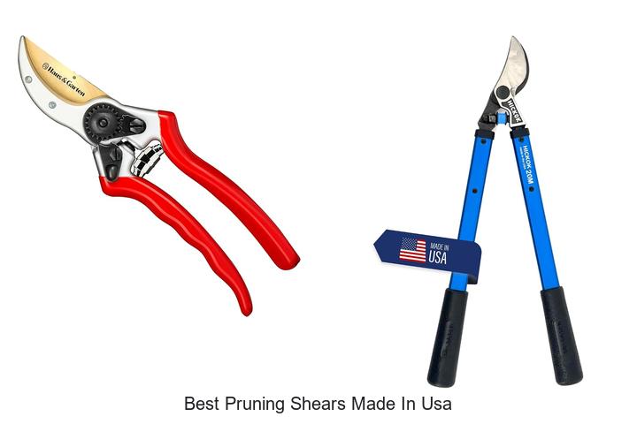 Top 12 Best Pruning Shears Made in USA You Need Now