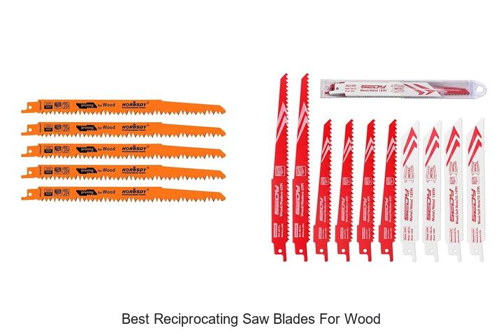 Top 12 Best Reciprocating Saw Blades for Wood Revealed!