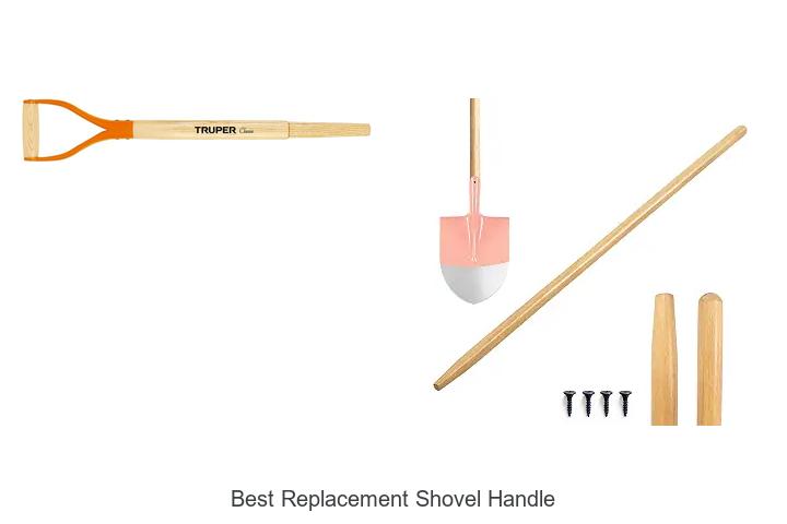 Top 12 Best Replacement Shovel Handle Hacks You Need Now