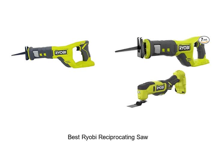 Top 12 Best Ryobi Reciprocating Saw Models You Must See!