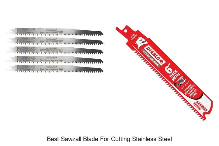Top 12 Best Sawzall Blade for Cutting Stainless Steel Now!
