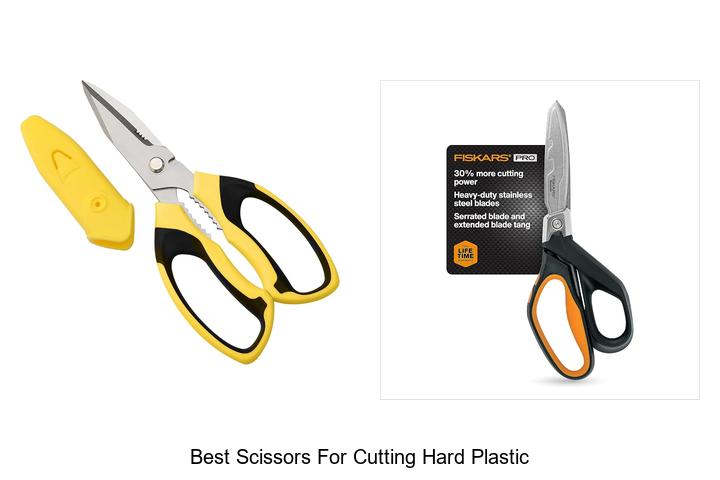 Top 12 Best Scissors for Cutting Hard Plastic Revealed!