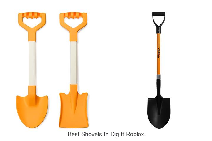 Top 12 Best Shovels in Dig It Roblox You Can’t Miss