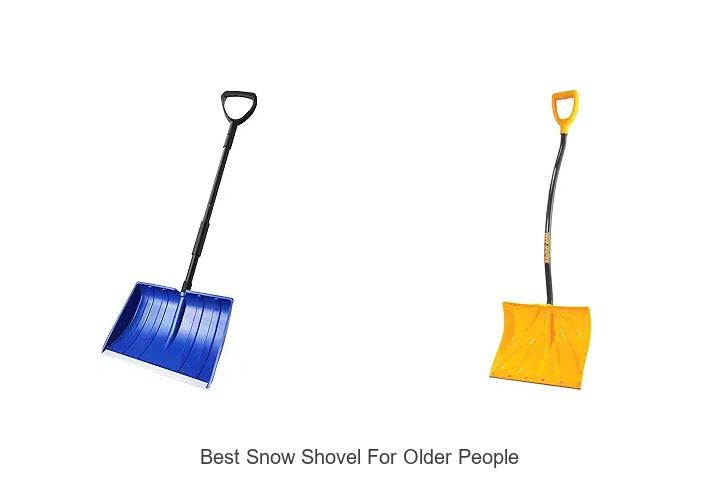 Top 12 Best Snow Shovel for Older People That Make Snow Easy
