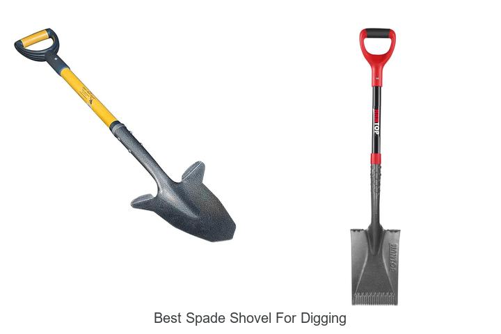 Top 12 Best Spade Shovel For Digging That Will Blow Your Mind