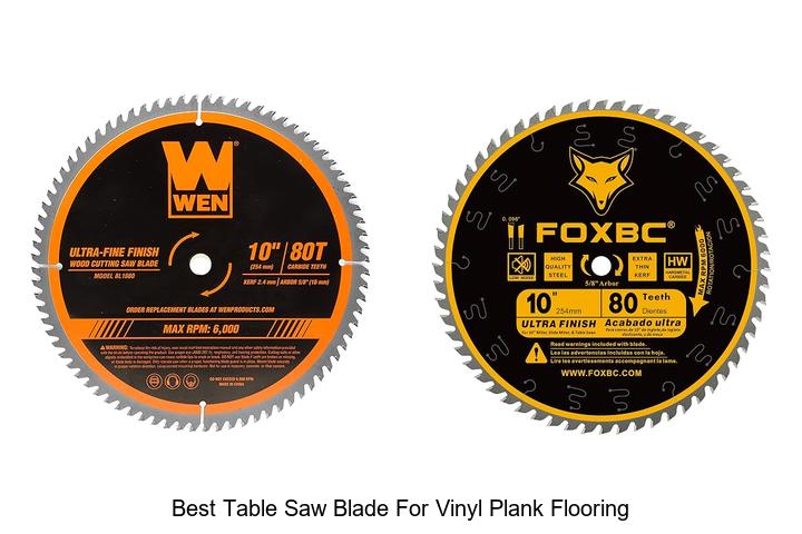 Top 12 Best Table Saw Blade For Vinyl Plank Flooring Tips!