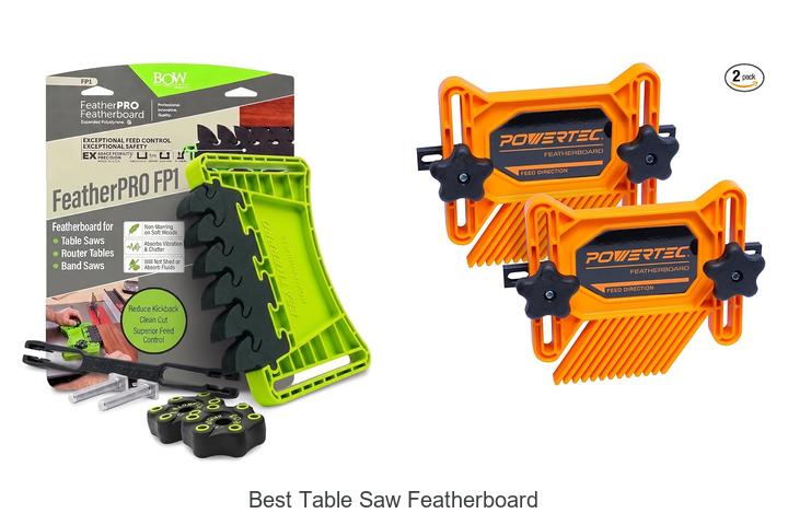 Top 12 Best Table Saw Featherboard Hacks You Need Now