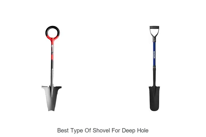 Top 12 Best Type of Shovel for Deep Hole You Need Now