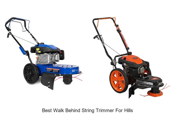 Top 12 Best Walk Behind String Trimmer For Hills You Need!