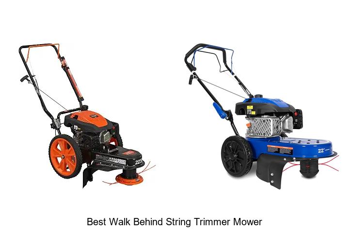 Top 12 Best Walk Behind String Trimmer Mower You Need Now